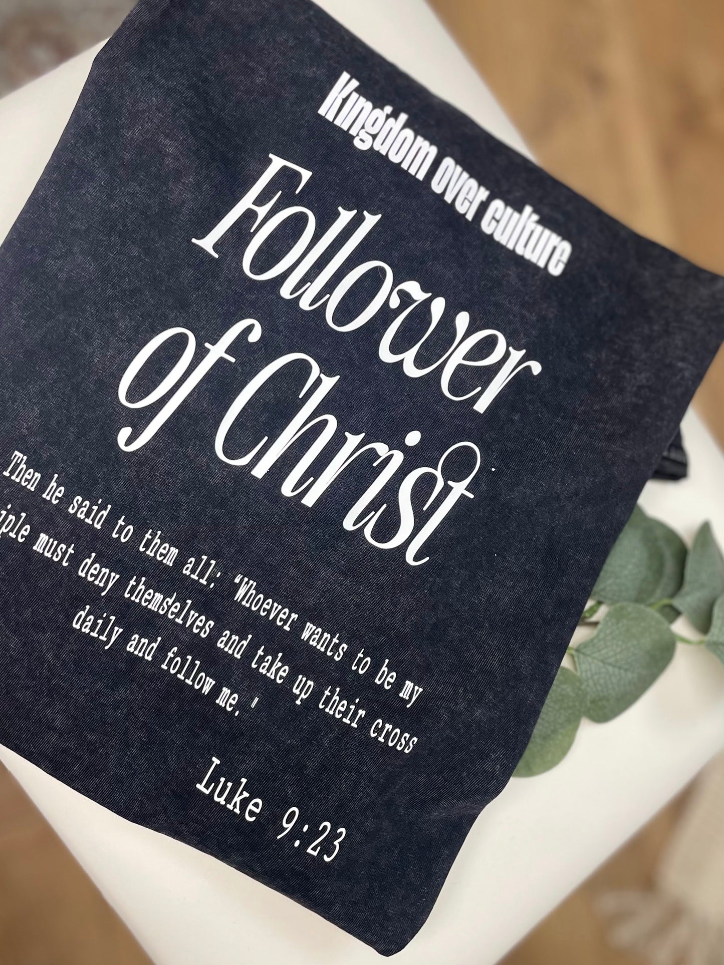Follower of Christ- Tee