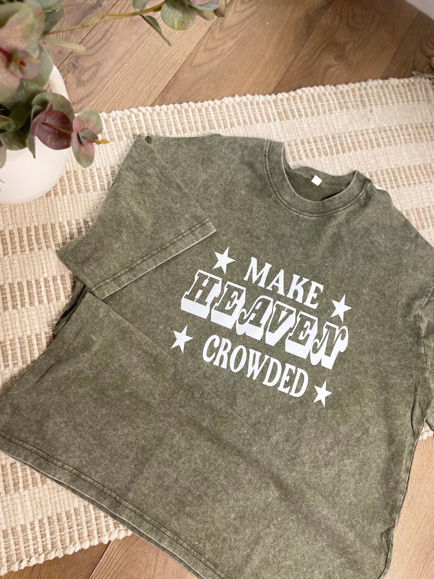 Make Heaven Crowded - T Shirt