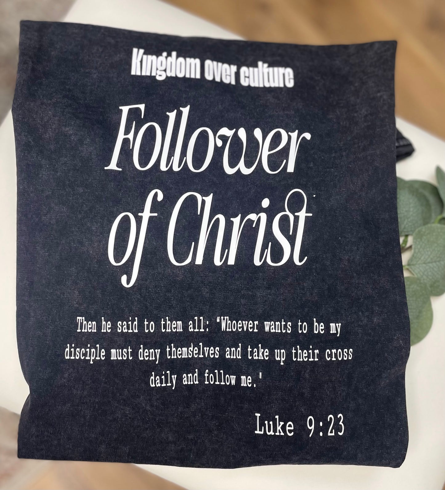 Follower of Christ- Tee
